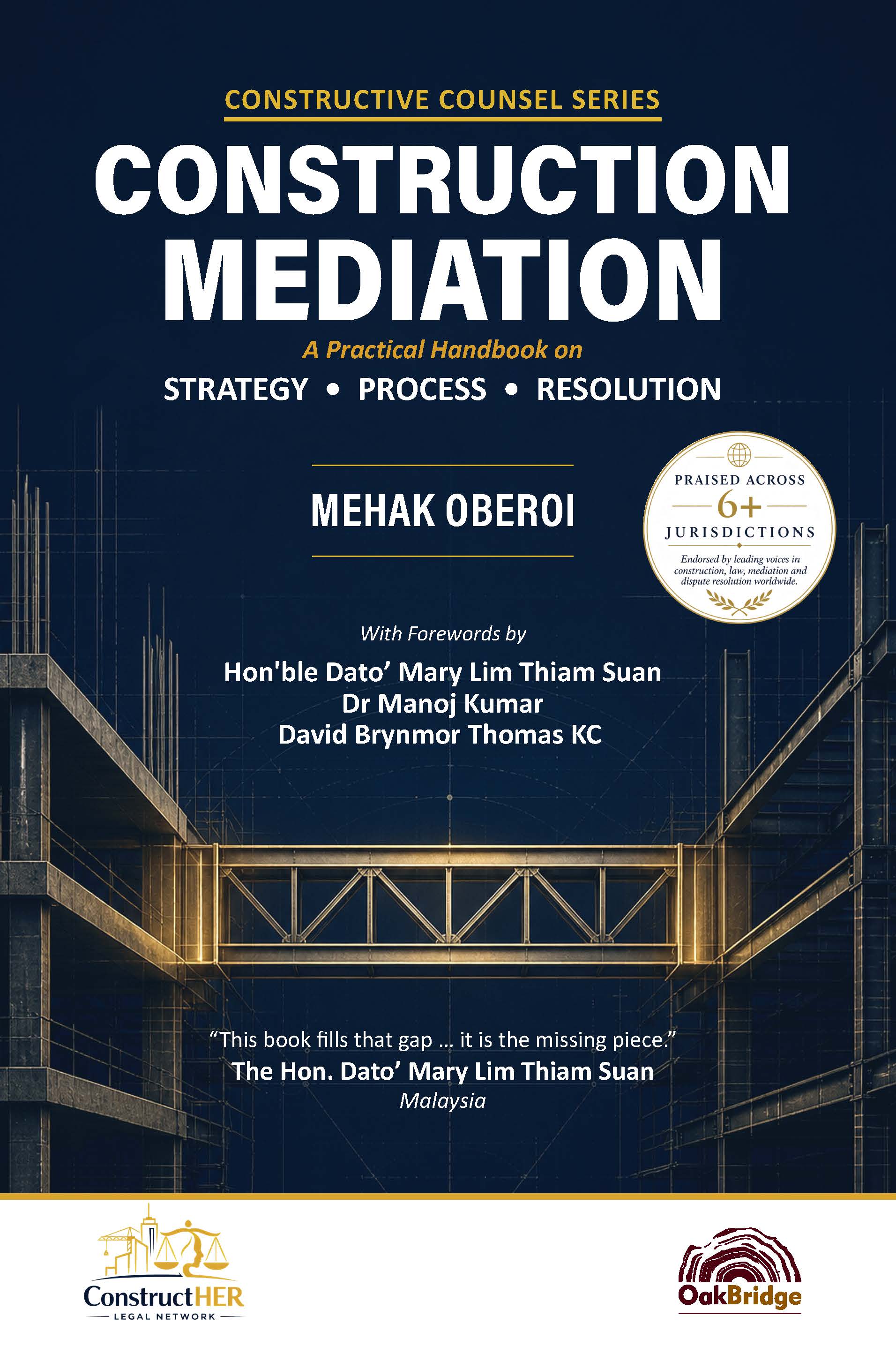 Constructive Counsel Series – Construction Mediation – A Practical Handbook on Strategy, Process and Resolution — book cover, by Mehak Oberoi