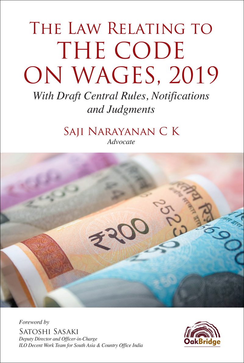 The Law Relating to The Code on Wages, 2019: With Draft Central Rules, Notifications and Judgments