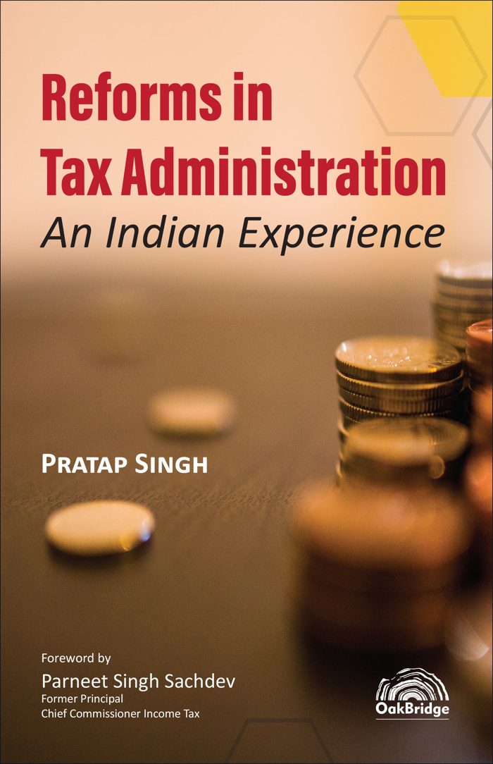 Reforms in Tax Administration An Indian Experience