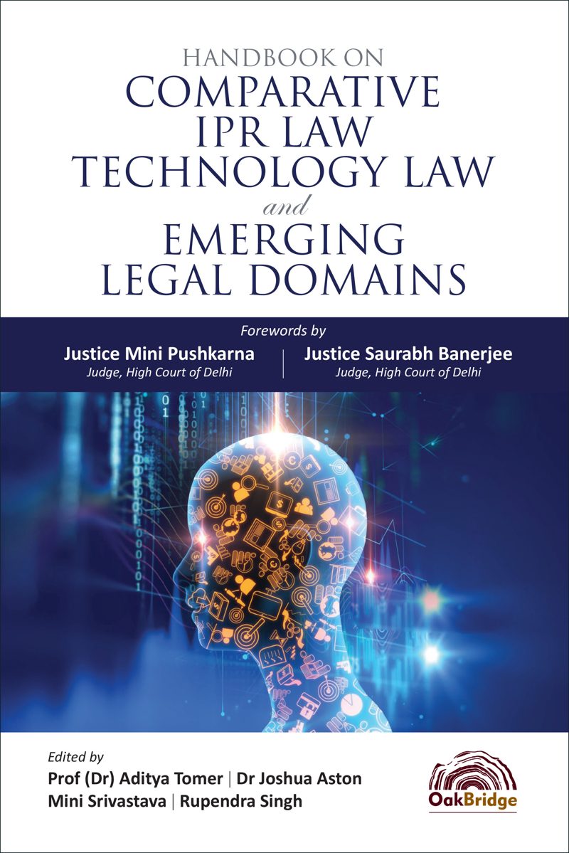 Handbook on Comparative IPR Law Technology Law and Emerging Legal Domains — book cover, by Prof (Dr) Aditya Tomar, Dr Joshua Aston, Mini Srivastava & Rupendra Singh